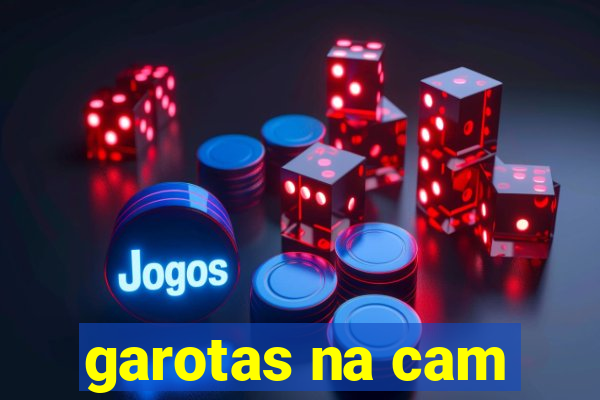 garotas na cam